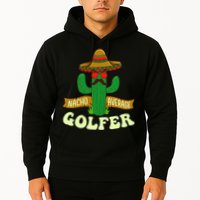 Nacho Average Golfer Tournament Hobby Hoodie