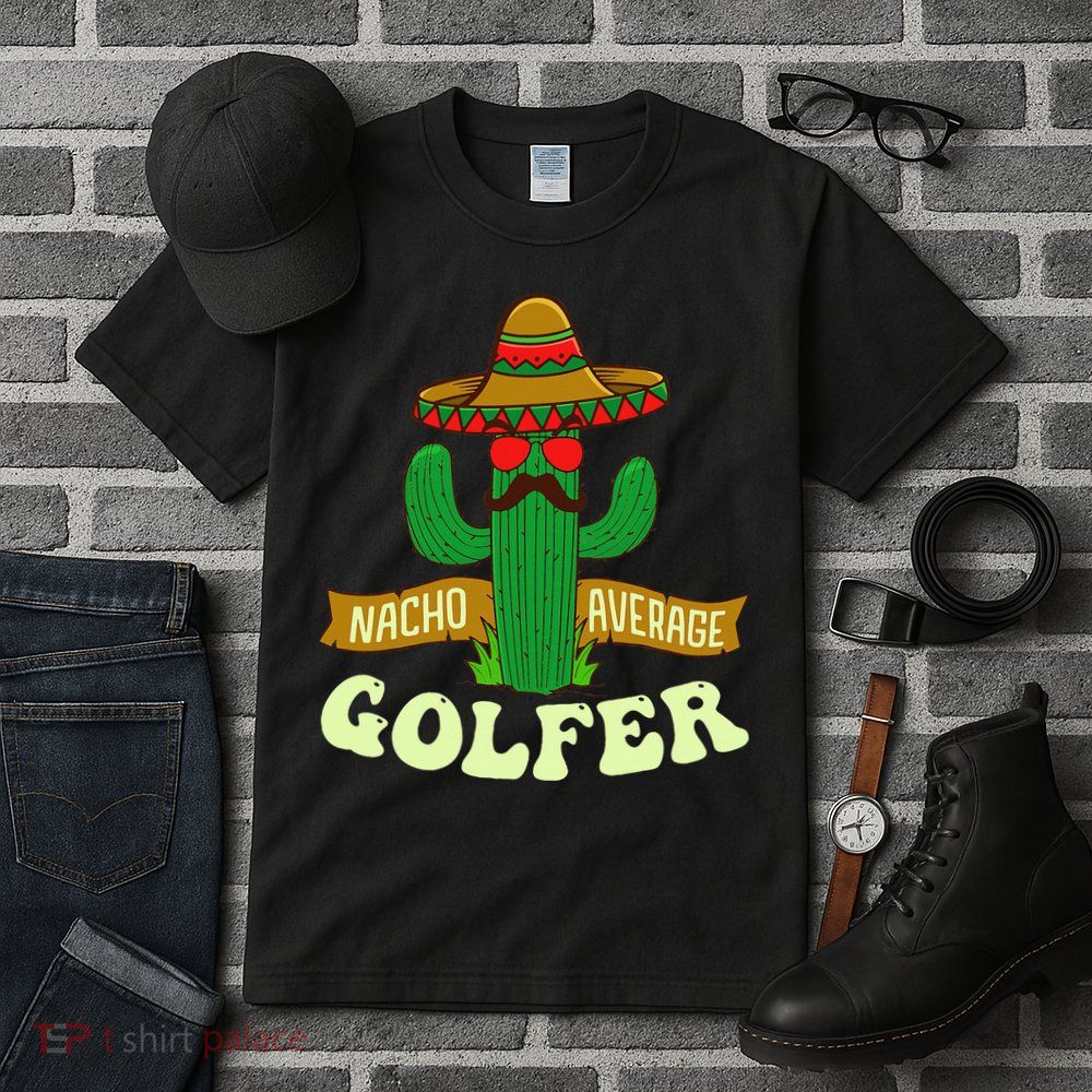 Nacho Average Golfer Tournament Hobby Tall T-Shirt