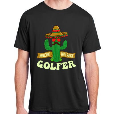 Nacho Average Golfer Tournament Hobby Adult ChromaSoft Performance T-Shirt