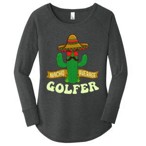 Nacho Average Golfer Tournament Hobby Women's Perfect Tri Tunic Long Sleeve Shirt