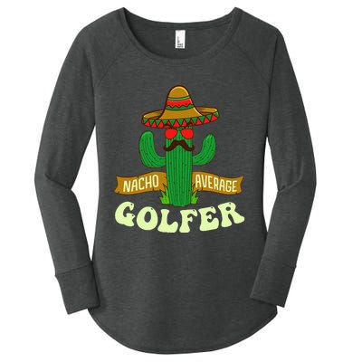 Nacho Average Golfer Tournament Hobby Women's Perfect Tri Tunic Long Sleeve Shirt