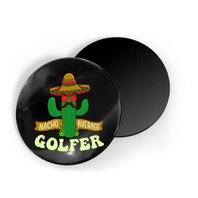 Nacho Average Golfer Tournament Hobby Magnet