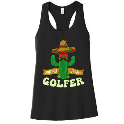 Nacho Average Golfer Tournament Hobby Women's Racerback Tank