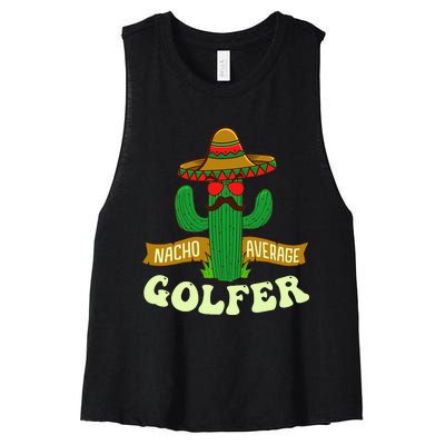 Nacho Average Golfer Tournament Hobby Women's Racerback Cropped Tank