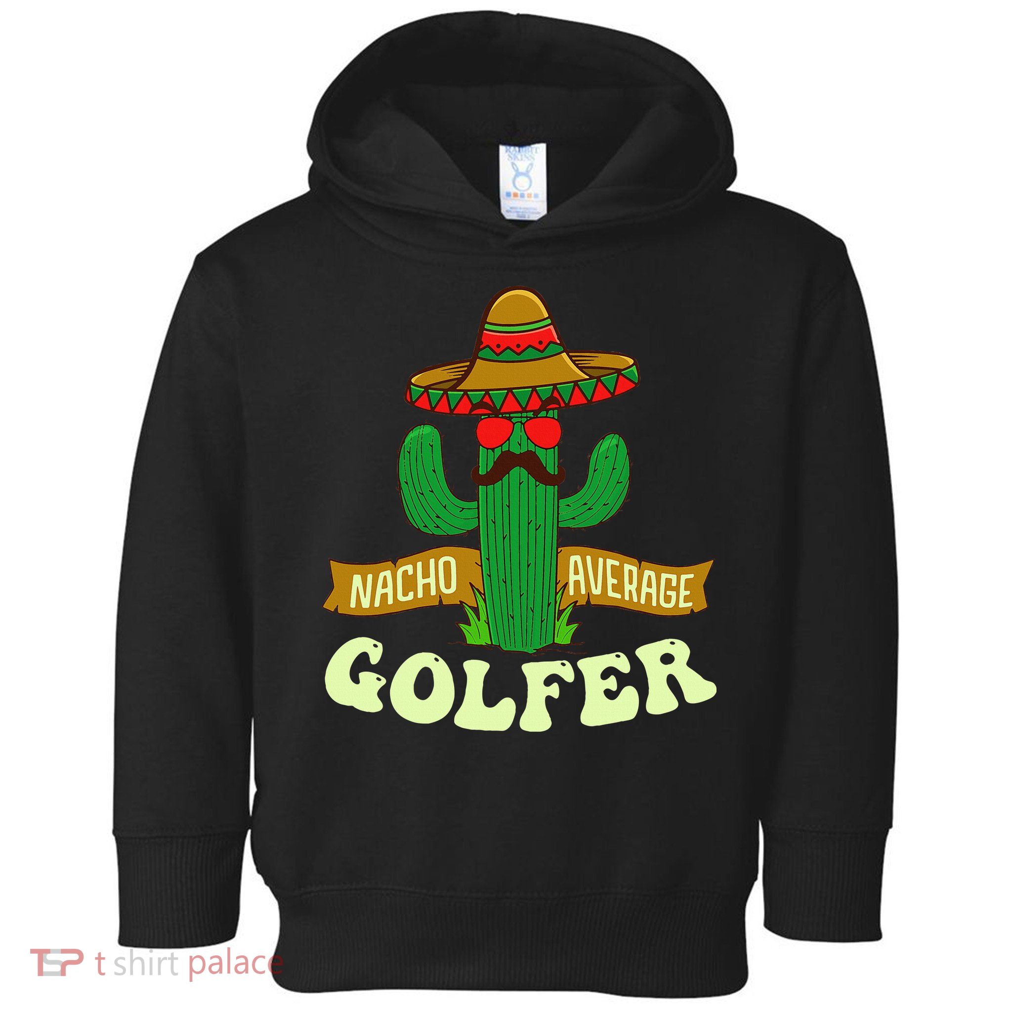 Nacho Average Golfer Tournament Hobby Toddler Hoodie