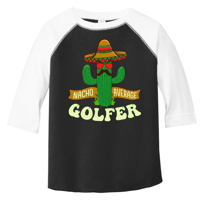 Nacho Average Golfer Tournament Hobby Toddler Fine Jersey T-Shirt