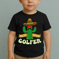Nacho Average Golfer Tournament Hobby Toddler T-Shirt