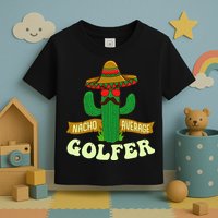 Nacho Average Golfer Tournament Hobby Toddler T-Shirt