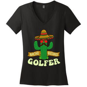 Nacho Average Golfer Tournament Hobby Women's V-Neck T-Shirt