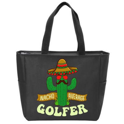 Nacho Average Golfer Tournament Hobby Zip Tote Bag