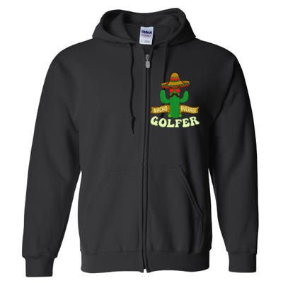 Nacho Average Golfer Tournament Hobby Full Zip Hoodie