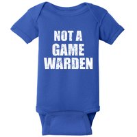 NOT A GAME WARDEN Funny Favorite Fishing Outdoor Baby Bodysuit