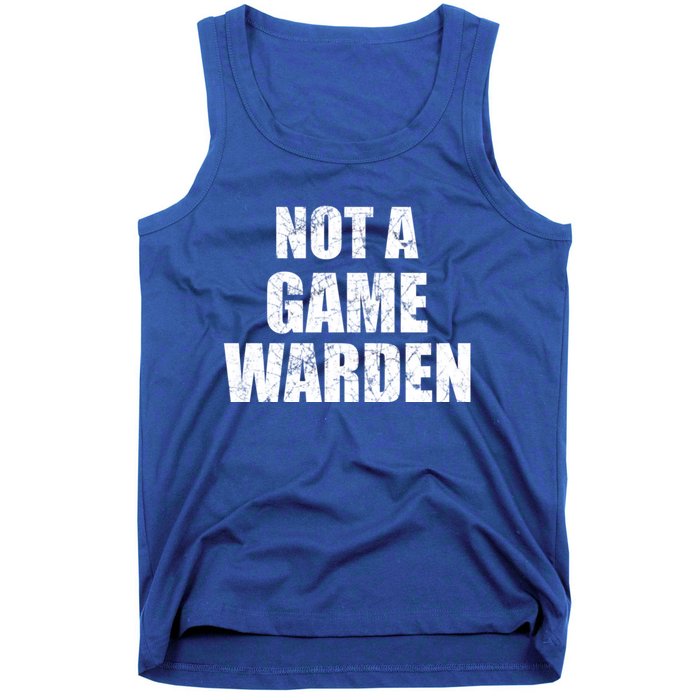 NOT A GAME WARDEN Funny Favorite Fishing Outdoor Tank Top