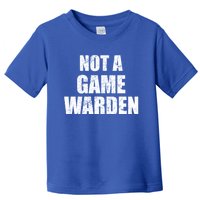 NOT A GAME WARDEN Funny Favorite Fishing Outdoor Toddler T-Shirt