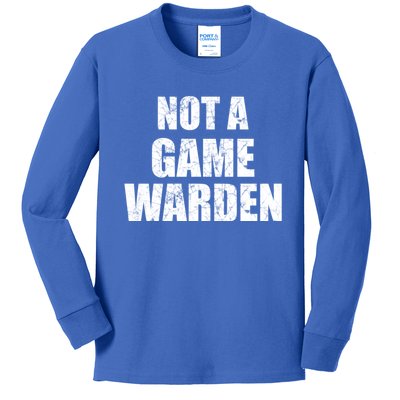 NOT A GAME WARDEN Funny Favorite Fishing Outdoor Kids Long Sleeve Shirt