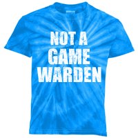 NOT A GAME WARDEN Funny Favorite Fishing Outdoor Kids Tie-Dye T-Shirt