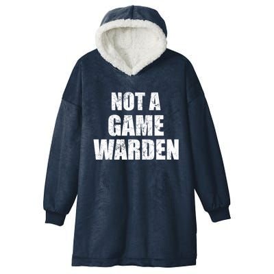 NOT A GAME WARDEN Funny Favorite Fishing Outdoor Hooded Wearable Blanket