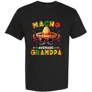 Nacho Average Grandpa Papa Cinco De Mayo Mexican Fiesta Garment-Dyed Heavyweight T-Shirt