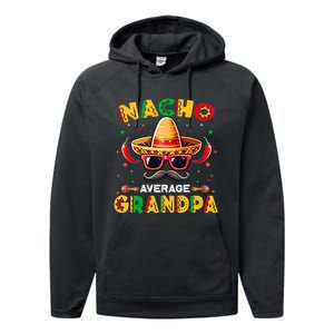 Nacho Average Grandpa Papa Cinco De Mayo Mexican Fiesta Performance Fleece Hoodie