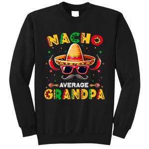 Nacho Average Grandpa Papa Cinco De Mayo Mexican Fiesta Sweatshirt