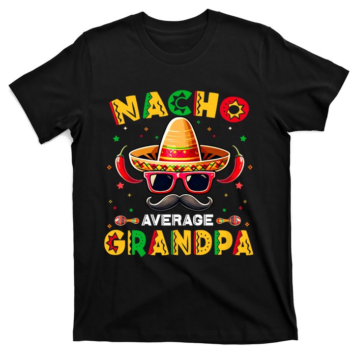 Nacho Average Grandpa Papa Cinco De Mayo Mexican Fiesta T-Shirt