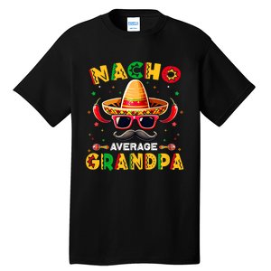 Nacho Average Grandpa Papa Cinco De Mayo Mexican Fiesta Tall T-Shirt