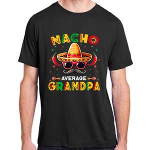 Nacho Average Grandpa Papa Cinco De Mayo Mexican Fiesta Adult ChromaSoft Performance T-Shirt