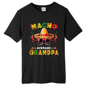 Nacho Average Grandpa Papa Cinco De Mayo Mexican Fiesta Tall Fusion ChromaSoft Performance T-Shirt