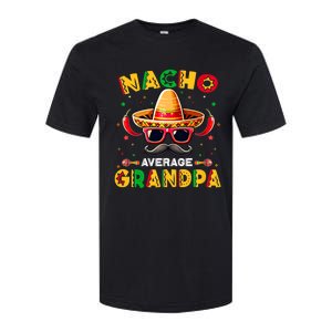 Nacho Average Grandpa Papa Cinco De Mayo Mexican Fiesta Softstyle CVC T-Shirt