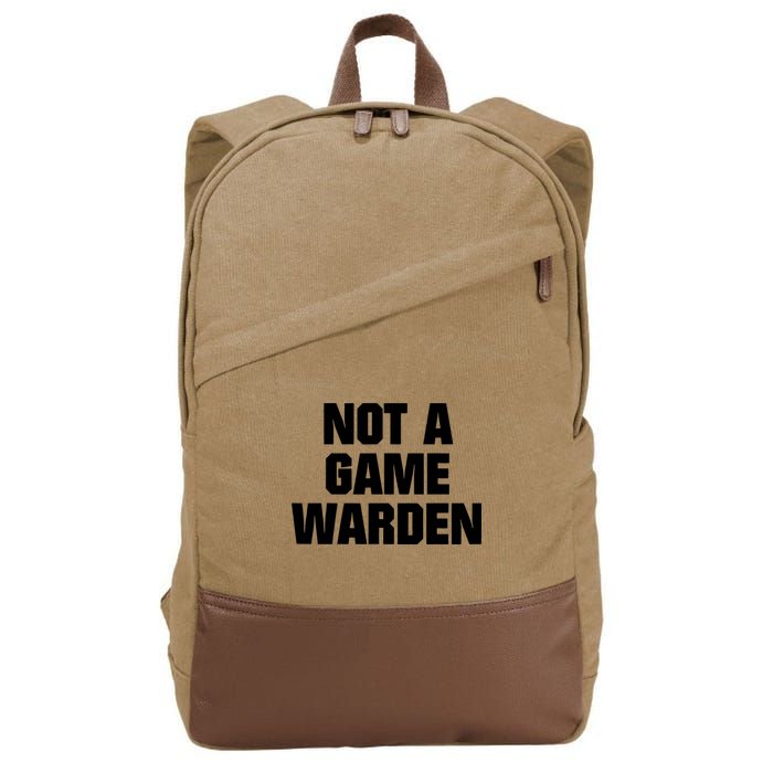 Not A Game Warden Cotton Canvas Backpack