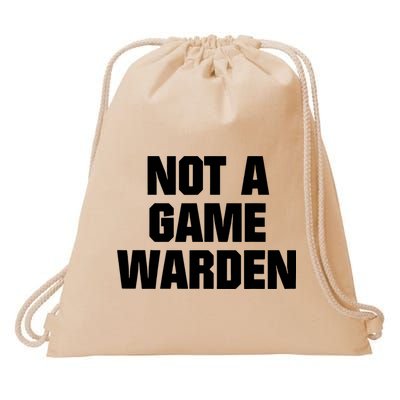 Not A Game Warden Drawstring Bag