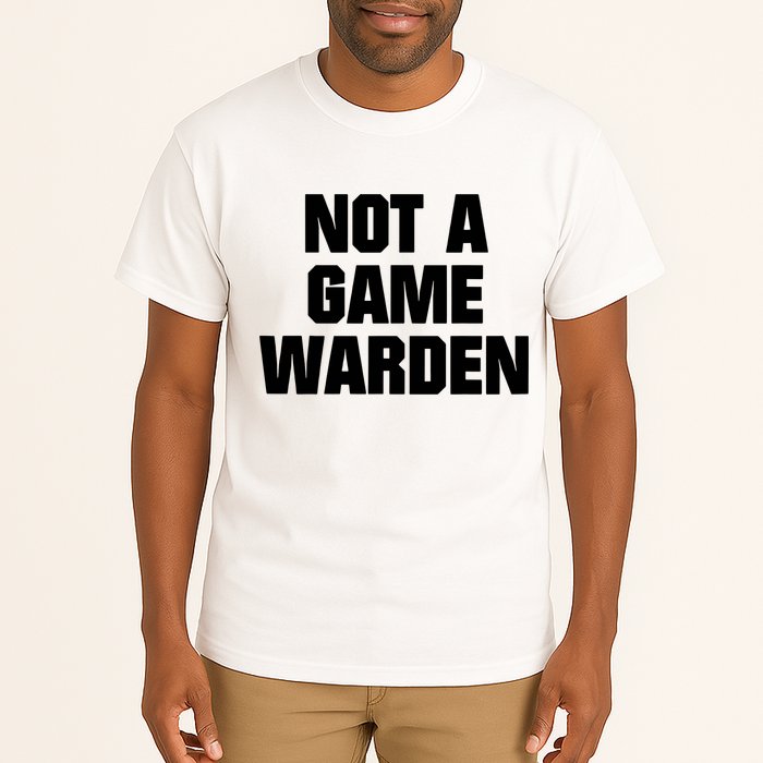 Not A Game Warden Tall T-Shirt