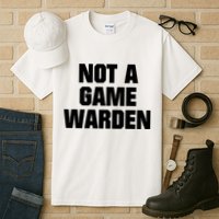 Not A Game Warden Tall T-Shirt