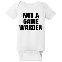 Not A Game Warden Baby Bodysuit