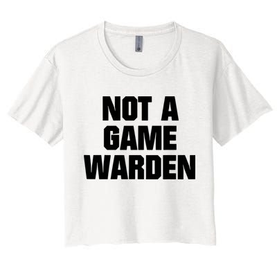 Not A Game Warden Crop Top