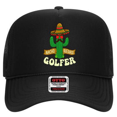 Nacho Average Golfer Golfing Lover Golf Tournament Hobby High Crown Mesh Back Trucker Hat