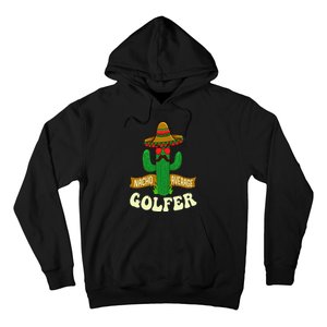 Nacho Average Golfer Golfing Lover Golf Tournament Hobby Hoodie