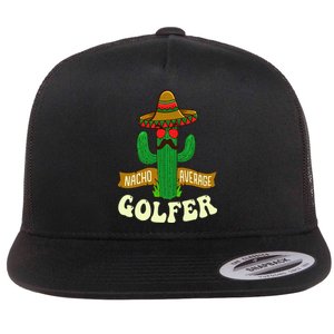 Nacho Average Golfer Golfing Lover Golf Tournament Hobby Flat Bill Trucker Hat