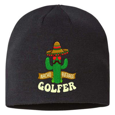 Nacho Average Golfer Golfing Lover Golf Tournament Hobby Sustainable Beanie