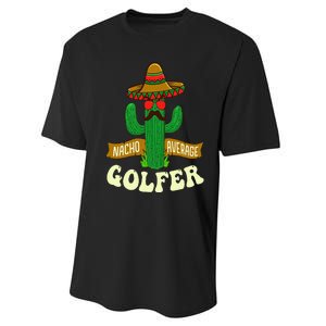 Nacho Average Golfer Golfing Lover Golf Tournament Hobby Performance Sprint T-Shirt