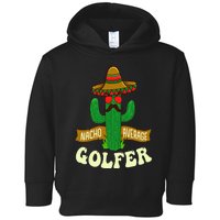 Nacho Average Golfer Golfing Lover Golf Tournament Hobby Toddler Hoodie