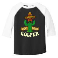 Nacho Average Golfer Golfing Lover Golf Tournament Hobby Toddler Fine Jersey T-Shirt