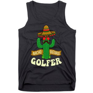 Nacho Average Golfer Golfing Lover Golf Tournament Hobby Tank Top