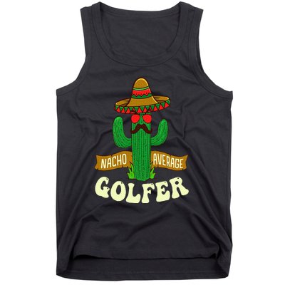 Nacho Average Golfer Golfing Lover Golf Tournament Hobby Tank Top