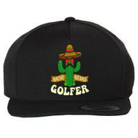 Nacho Average Golfer Golfing Lover Golf Tournament Hobby Wool Snapback Cap