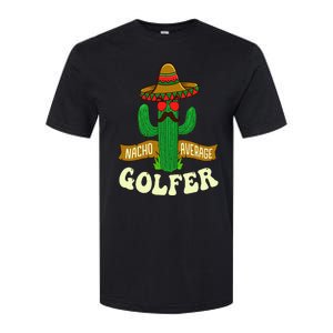 Nacho Average Golfer Golfing Lover Golf Tournament Hobby Softstyle CVC T-Shirt