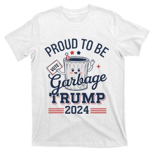 Not A Garbage Proud To Be Garbage Vote Trump Supporters T-Shirt