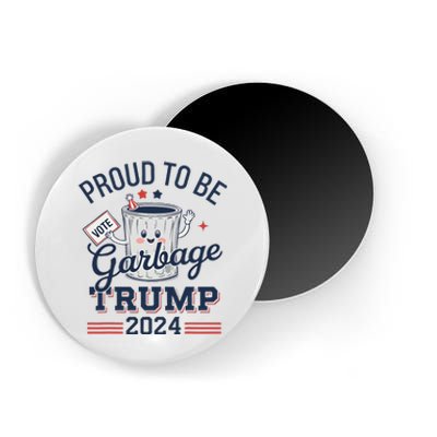 Not A Garbage Proud To Be Garbage Vote Trump Supporters Magnet