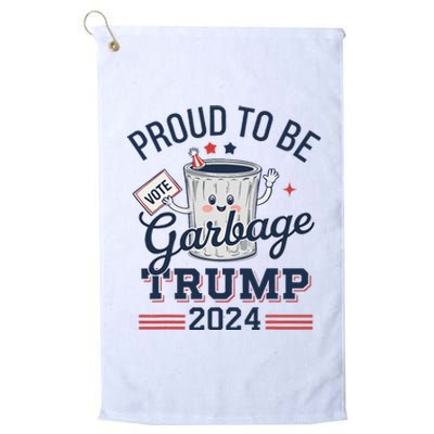 Not A Garbage Proud To Be Garbage Vote Trump Supporters Platinum Collection Golf Towel