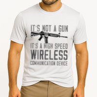 Not A Gun ItS A High Speed Wireless Communication Device Cooling Performance Crew T-Shirt